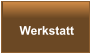 Werkstatt