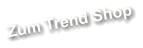Zum Trend Shop