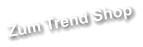 Zum Trend Shop