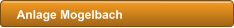Anlage Mogelbach