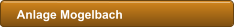 Anlage Mogelbach