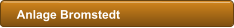 Anlage Bromstedt